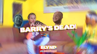 BARRY'S DEAD! | BLYND Interview #2