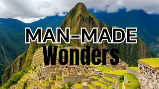 10 Man-Made Wonders of the World