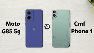 Moto G85 vs Cmf Phone 1 : Full Comparison ⚡ Which is Best ?