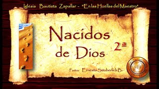 Nacidos de Dios 2a PARTE