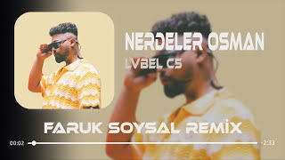 Hani Çağırdığın Kızlar Nerdeler Osman - Lvbel C5 ( Faruk Soysal Remix ) | Tiktok Remix.