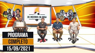 PGM OS MESTRES DA BOLA COM PAULO FERNANDO 15/09/2021