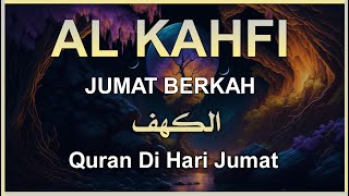 SURAH AL-KAHFI JUMAT BERKAH | Murottal Al-Quran yang sangat Merdu