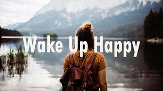 Wake Up Happy 🌞 Chill Acoustic/Indie/Pop/Folk Playlist makes your new day feel good