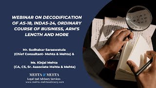 Webinar on Decodification of AS-18, IndAS-24, Ordinary course of business, Arm's length and more