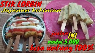 JUALAN INI DIDEPAN RUMAH PASTI LARIS | GORENGAN KEKINIAN STIK LORBIN | MODAL KECIL UNTUNG BESAR