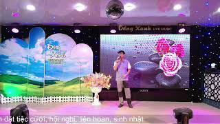 Phiến Đá Sầu - ADx Hoàng " Đồng Xanh Restaurant Live Music 2024 "