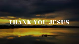 Thank you Jesus - 1hr worship and adoration piano instrumental