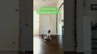 Trying New Challenges (Pt 5) #splits #arianagrande #challenges