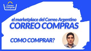 Nueva plataforma de ecommerce de Correo Argentino CORREO COMPRAS COMPETENCIA MERCADOLIBRE 2020