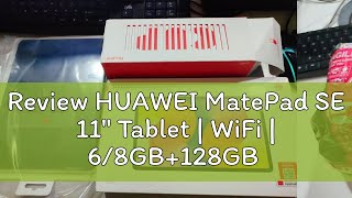 Review HUAWEI MatePad SE 11" Tablet | WiFi | 6/8GB+128GB