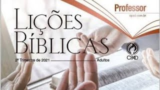 uma apresentação das lições bíblicas 2021