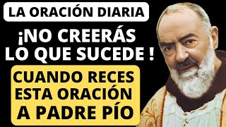 ¡NO CREERÁS lo que Sucede Cuando Reces esta Oración a Padre Pío!