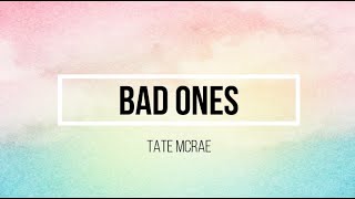 Tate McRae - BAD ONES (lyrics)