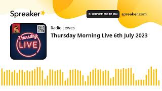 Thursday Morning Live 6th July 2023