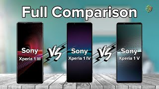 Sony Xperia 1 III Vs Sony Xperia 1 IV Vs Sony Xperia 1 V | Full Comparison.