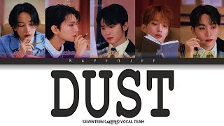 SEVENTEEN (세븐틴) – Dust [Color Coded Lyrics Han_Rom_Eng]