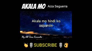 Akala Mo chorus #aizaseguerra #akalamo #myalltimekaraoke