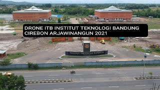 Update Terbaru Bulan November 2021 Pembangunan ITB Institusi Teknologi Bandung Cirebon Arjawinangun