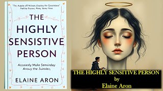 THE HIGHLY SENSITIVE PERSON by Elaine Aron | Audiobook | Summary in English