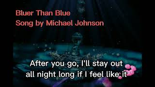 Michael Johnson - Bluer Than Blue (Lyrics) HQ