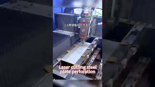 Laser cutting steel plate perforation