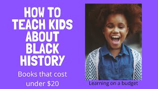 How to Celebrate Black History on a Budget: Books for under $20