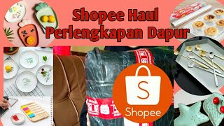 Shopee Haul perlengkapan dapur