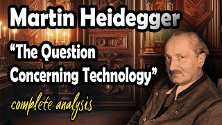 Heidegger - The Question Concerning Technology