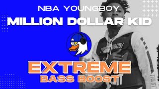 EXTREME BASS BOOST MILLION DOLLAR KID - YOUNGBOY NEVER BROKE AGAIN & QUANDO RONDO