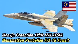 Menuju Penantian Akhir MALAYSIA Menamatkan Pembelian F/A-18 Hornet Kuwait