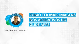 Tenha muito mais imagens nos aplicativos do Glide Apps com o Make (antigo Integromat)