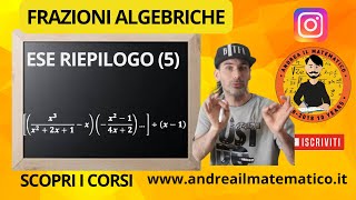 FRAZIONI ALGEBRICHE - RIEPILOGO (5) - BASI MATEMATICHE