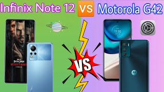 Motorola G42 🆚Infinix Note 12 My Honest Compare