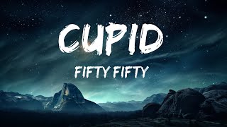 FIFTY FIFTY - Cupid (Lyrics) ft. Sabrina Carpenter  | 25 MIN