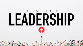 Healthy Leadership