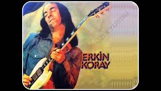 Erkin Koray - Kendim Ettim Kendim Buldum