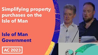 Simplifying property purchases on the Isle of Man - Isle of Man Government - AC23