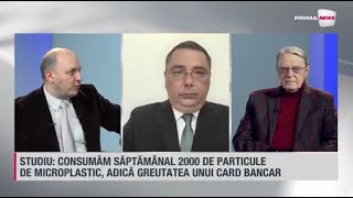 Consumăm săptămânal 2000 de particule de microplastic (Cristian Pocol LIVE la Prima News)