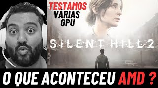 SILENT HILL 2 REMAKE - Review - Testamos em várias placas de vídeo AMD / Nvidia - e a performance ?