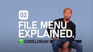 LEARN CORELDRAW EASILY -  02 - FILE MENU EXPLAINED | Timothy Xavier