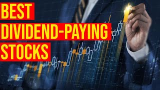 Best Dividend Paying Stocks To Buy Now/ Stock Adviser