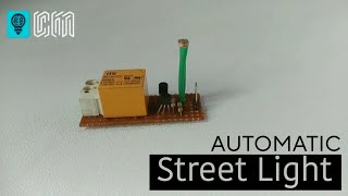 AUTOMATIC STREET LIGHT WITH RELAY | photoresistor | 2024