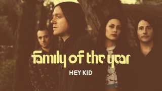 Family of the Year - Hey Kid [Official HD Audio]