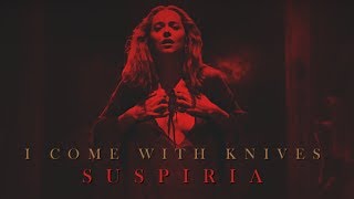 Suspiria || I Come With Knives