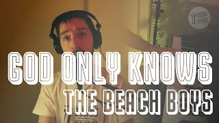 🎹 God only knows — The Beach Boys