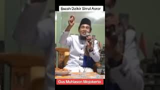 Izazah dzikir Sirul asror - Gus Mukhlason Rosyid Mojokerto