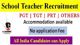 GD. GOENKA PUBLIC SCHOOL TEACHERS VACANCY 2023 | शिक्षक भर्ती | PGT TGT PRT TEACHER VACANCY 2023 |