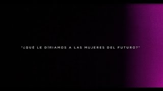 ¿Qué le diríamos a las mujeres del futuro? - Arena Media