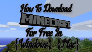 How To  Download Minecraft ! For Free ! In Windows  💻 Mac 💻 Etc